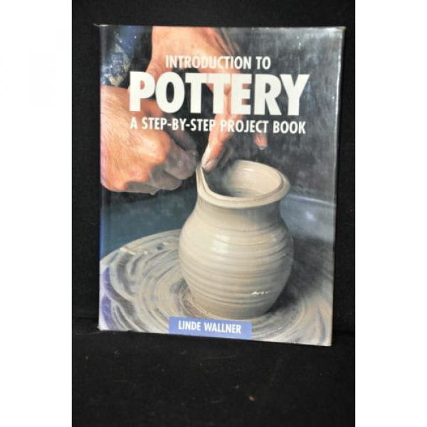 Linde Wallner - INTRODUCTION TO POTTERY, HB, DJ, 1995,  Very Good #1 image