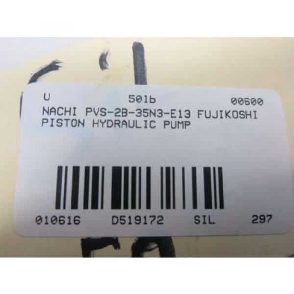 NACHI FUJIKOSHI PVS-2B-35N3-E13 35CC/REV HYDRAULIC PISTON PUMP D519172 #9 image