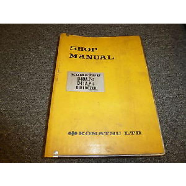 Komatsu D40A-3 D40P-3 D41A-3 D41P-3 Bulldozer Dozer Shop Service Repair Manual #1 image